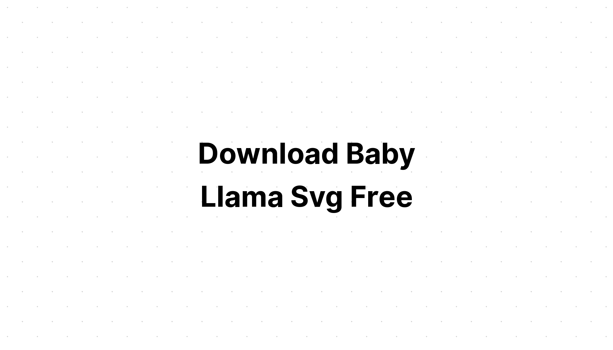 Download Llama Love You Forever Svg - Layered SVG Cut File